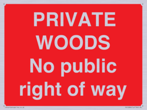 PRIVATE WOODS No public right of way
